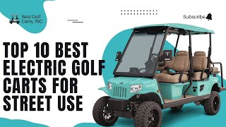 Top 10 Best Electric Golf Cart for Street Use in 2024 [upl. by Anij]