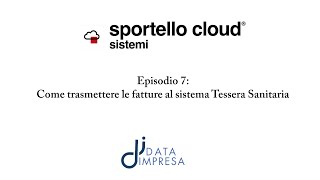 Episodio 7 come trasmettere le fatture al sistema Tessera Sanitaria [upl. by Aral]