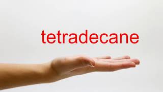 How to Pronounce tetradecane  American English [upl. by Riggall]