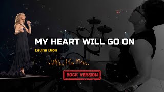 My Heart Will Go On  Céline Dion  ROCK COVER  DRUM COVER [upl. by Zack]