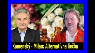 RAKOVINA  ALTERNATÍVNE VYZDRAVENIE Kamenský a Milan [upl. by Leuname]