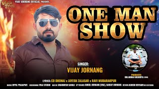 One Man Show  Vijay Jornang  વન મેન શો  DJ REMIX  Jukebox  Vijay Jornang Official [upl. by Robbie]