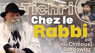 Tichri chez le Rabbi par Rav Chmouel Brodowicz [upl. by Attevad]