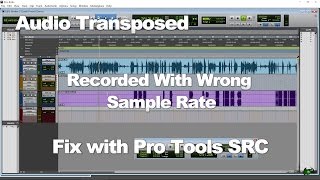 Audio Transposed Chipmunk Sound From Wrong Sample Rate  Fix With SRC In Pro Tools [upl. by Ecirtel]