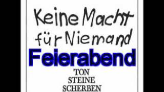 Ton Steine Scherben Feierabend [upl. by Shult]