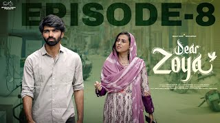 Dear Zoya  Episode  8  Nishat Shaik  Rishi Sarvan  Telugu Web series 2024  Infinitum Media [upl. by Jose]