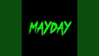 MAYDAY [upl. by Mitzie]