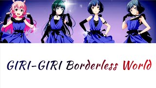 Girigiri Borderless World  LizNoir Idoly Pride Lyrics  Translation RomEngIndo Color Coded [upl. by Oiratno]