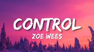 Zoe Wees  Control lyrics [upl. by Sandra]