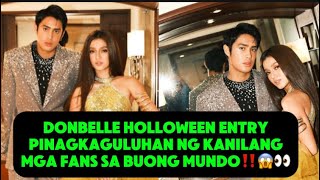 DONBELLE HOLLOWEEN ENTRY PINAGKAGULUHAN NG KANILANG MGA FANS‼️🤭 [upl. by Avle]