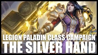 World of Warcraft Legion  Paladin Quests  Part 2  The Silver Hand [upl. by Athelstan844]