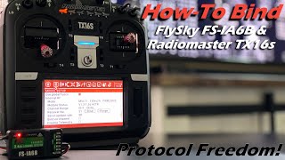 Howto Bind Radiomaster TX16s and FlySky FSiA6B • PROTOCOL FREEDOM FTW [upl. by Kizzie410]