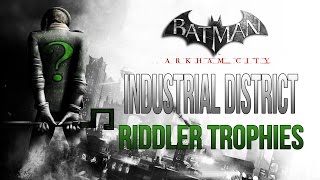 Batman Arkham City  Industrial District  Riddler Trophy Locations [upl. by Aneled]