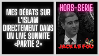 HS Mes débats sur lislam directement dans un live sunnite «Partie 2» [upl. by Mayworm]