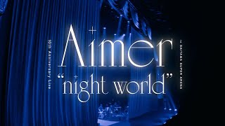 Aimer 10th Anniversary Live in SAITAMA SUPER ARENA quotnight world” DIGEST＜for JLODlive＞ [upl. by Reisch]