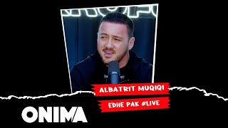 Albatrit Muqiqi  Edhe pak live [upl. by Borroff]