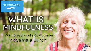 Vidyamala Burch answers quotWhat is mindfulnessquot [upl. by Angid326]