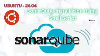 SonarQube Installation on Ubuntu 2404 via Shell Script  DevOps Tools Tutorial [upl. by Goldston377]