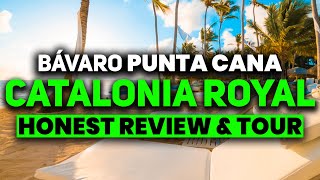 NEW  Catalonia Royal Bavaro Punta Cana AllInclusive  HONEST Review amp Full Tour [upl. by Nilrak199]