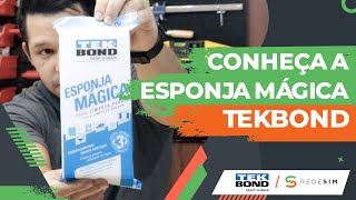 Conheça a Esponja Mágica  Tekbond [upl. by Giorgi935]