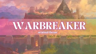 Warbreaker Original Theme [upl. by Drhacir30]