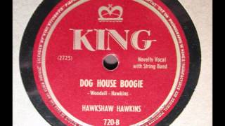 DOG HOUSE BOOGIE by Hawkshaw Hawkins [upl. by Alimak]