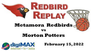 20212022 Redbird Replay Basketball Metamora vs Morton  February 15 2022 [upl. by Lowney]