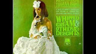 Herb Alperts Tijuana Brass  Lollipops And Roses [upl. by Nonnahsed515]