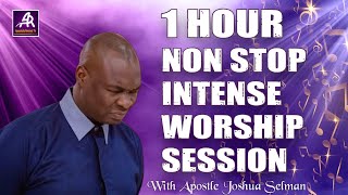 1 HOUR NON STOP INTENSE WORSHIP SESSION WITH APOSTLE JOSHUA SELMAN worship holyspirit [upl. by Aikyt494]