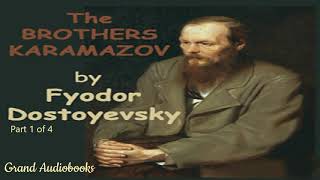 The Brothers Karamazov by Fyodor Dostoyevsky Part 1 Full Audiobook Grand Audiobooks [upl. by Yssak]