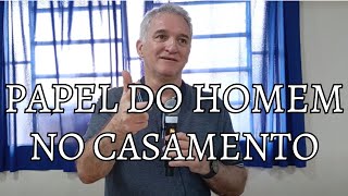 56  ENCONTRO DE CASAIS Quais os papéis do homem no casamento [upl. by Coheman]