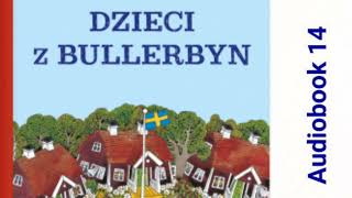 🏘 DZIECI Z BULLERBYN Astrid Lindgren Audiobook 14 🏘 [upl. by Buiron409]