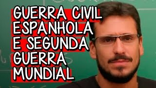 Introdução à Guerra Civil Espanhola e Segunda Guerra Mundial  Extensivo História  Descomplica [upl. by Shelley]