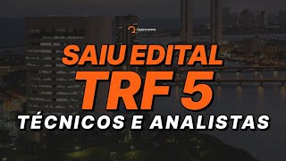 Concurso TRF5 saiu edital para técnicos e analistas Análise de Edital aovivo [upl. by Eserehs]