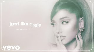 Ariana Grande  just like magic official audio [upl. by Olzsal]