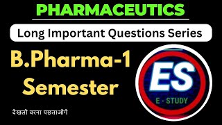 Pharmaceutics1 Long Important QuestionsBP1 Semester [upl. by Funk]