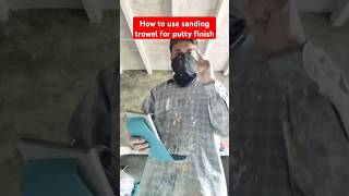 How to use sanding trowel for putty finishing experiment [upl. by Etteneg]