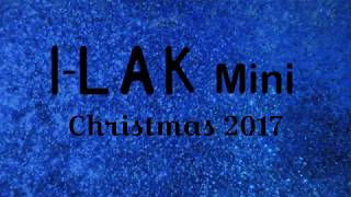 Nouvelle collection ILAK Christmas 2017 [upl. by Ardnoed911]