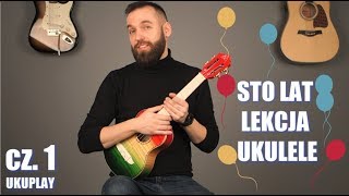 Sto Lat Sto Lat  Lekcja Ukulele  Wersja akordowa  melodia [upl. by Burget]