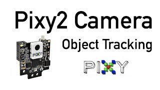 Pixy2 Camera  Object Tracking amp Set Up [upl. by Acenahs]