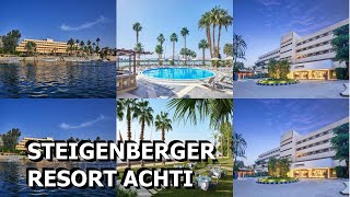 Steigenberger Resort Achti [upl. by Eruza]