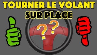 TOURNER LE VOLANT SUR PLACE BIEN OU PAS BIEN [upl. by Nnaaras839]