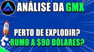 ANÁLISE DA GMX 🚀 VAI EXPLODIR VOLTA PRA 90 DÓLARES 🟢 ANÁLISE GMX HOJE [upl. by Savell]