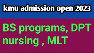 kmu admission open 2023  how to apply in kmu 2023 [upl. by Hammad]