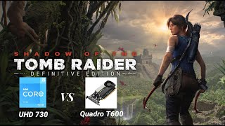 Intel UHD 730 vs Nvidia Quadro T600  Gameplay Shadow of the Tomb Raider [upl. by Ayoted]