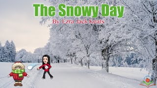 The Snowy Day by Ezra Jack Keats  Read Aloud by Book Buddies 4 Edu PreK Kindergarten [upl. by Nilrev]