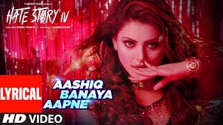 LYRICS Aashiq Banaya Aapne Song  Hate Story IV  Urvashi Rautela  Himesh Reshammiya  Neha Kakkar [upl. by Immij514]