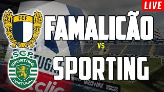 FAMALICÃO x SPORTING  EM DIRETO LIGA PORTUGAL BETCLIC [upl. by Nara]