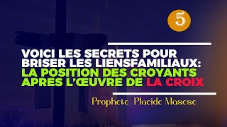 VOICI LES SECRETS POUR BRISER LES LIENS FAMILIAUXLA POSITION DES CROYANTS APRES L’ŒUVRE DE LA CROIX [upl. by Mayne]