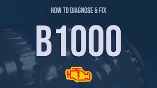 How to Diagnose and Fix B1000 Engine Code  OBD II Trouble Code Explain [upl. by Delamare432]